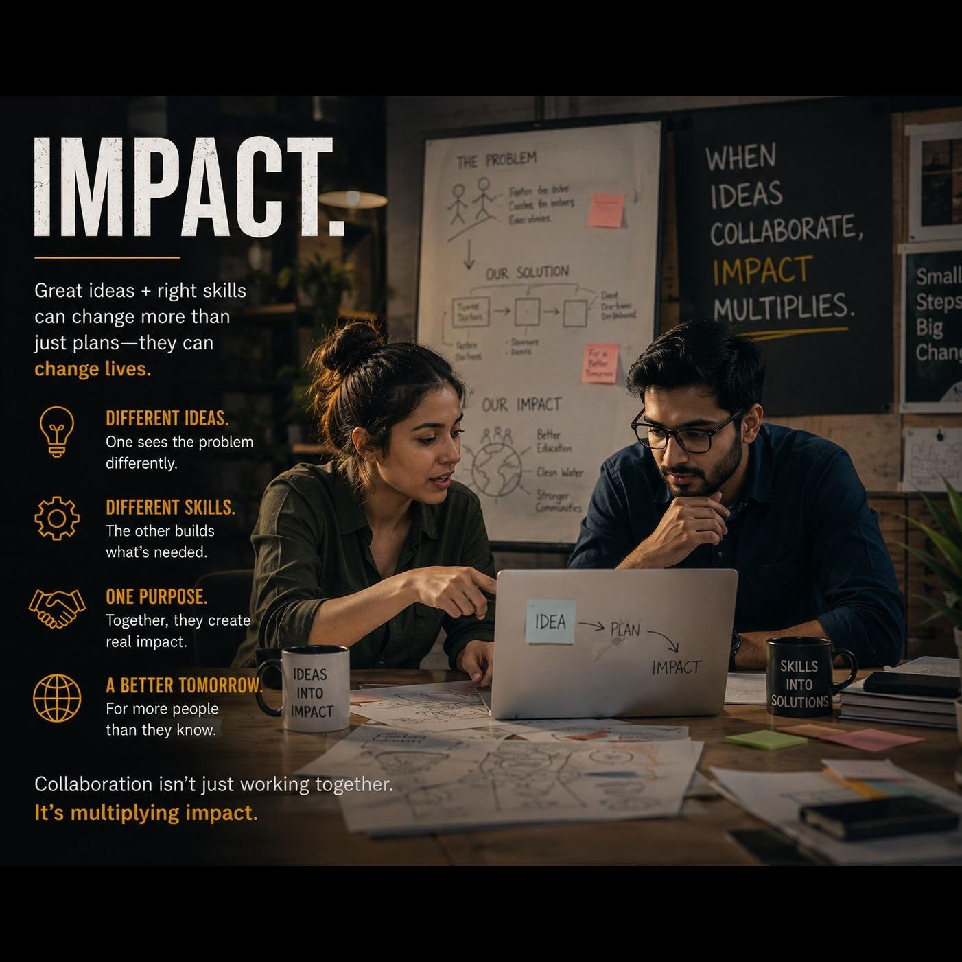 Impact rarely begins one extraordinary person usually begins two ordinary