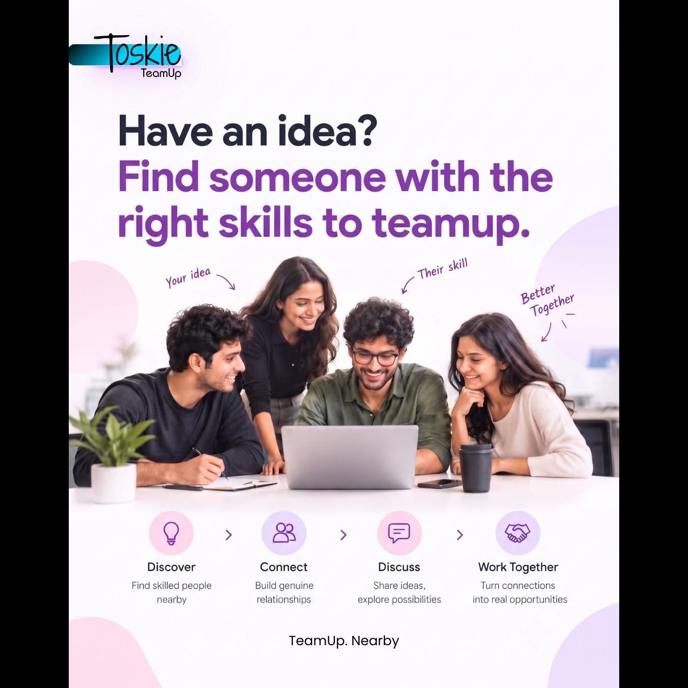 Have idea missing right skills bring life Your next collaborator
