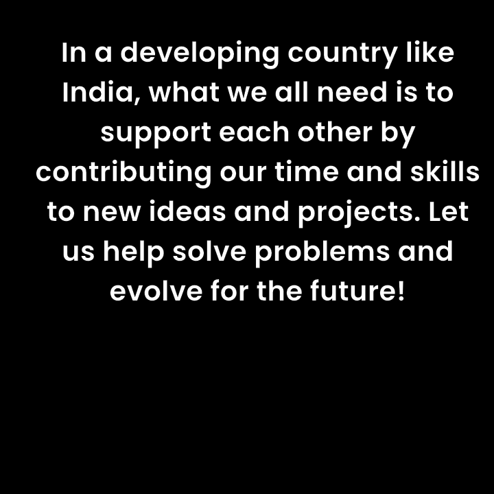developing country like India what all need support each other