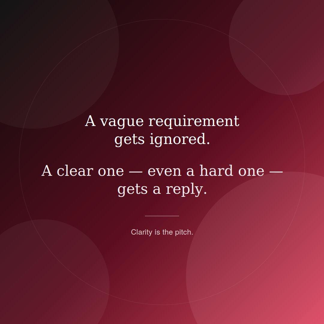 vague requirement gets ignored clear one even hard one gets