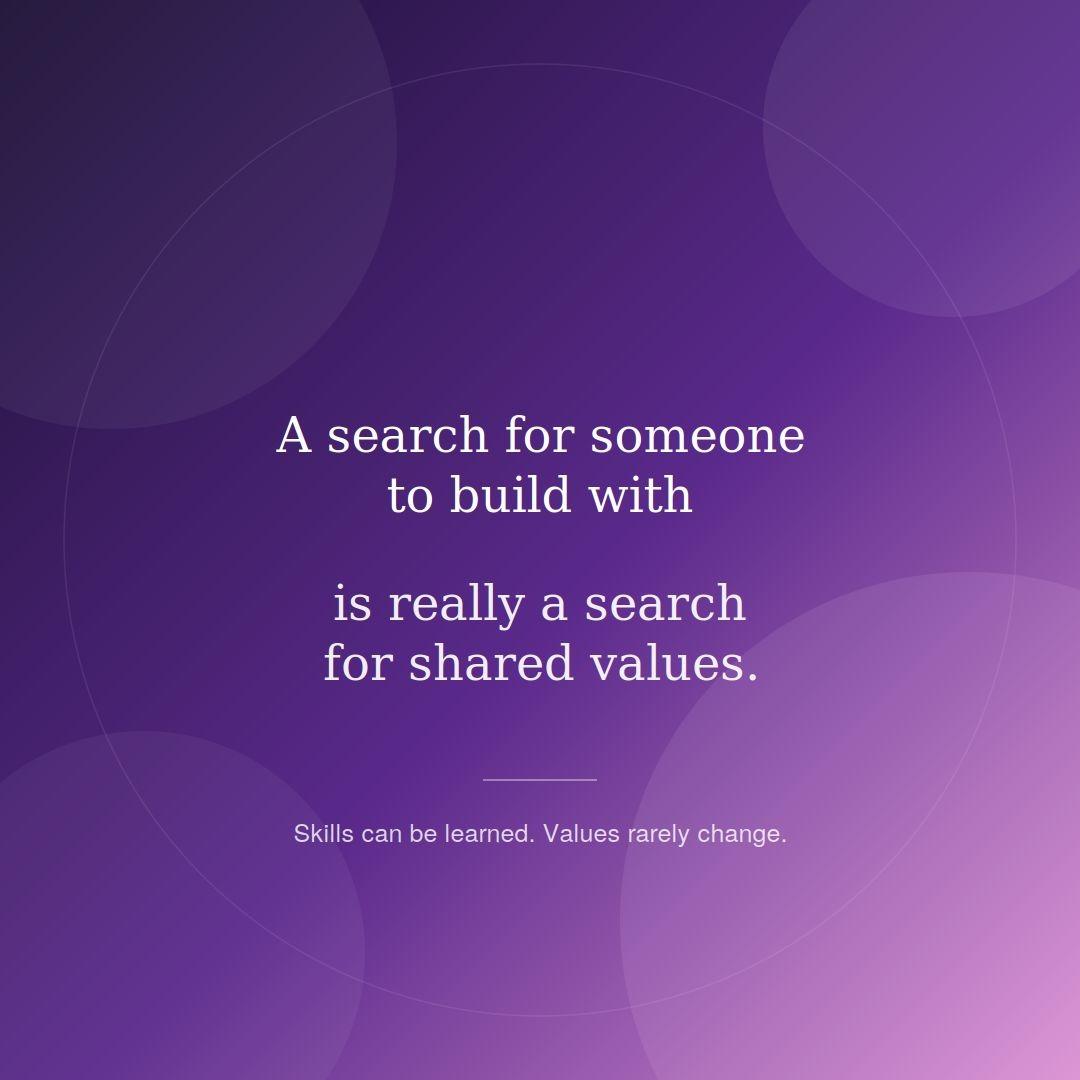search someone build really search shared values Skills can learned