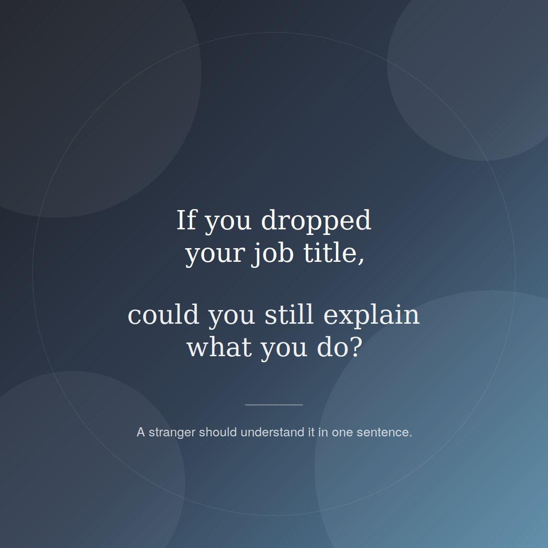 you dropped your job title could you still explain what